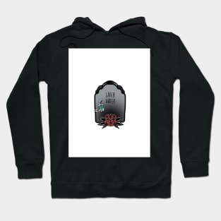 Later hater Hoodie